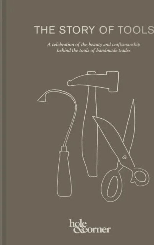The Story of Tools av Hole & Corner