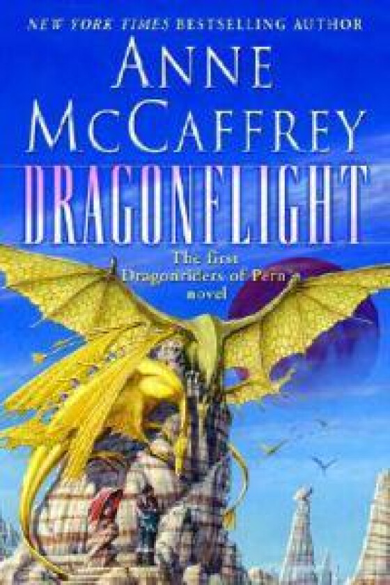 Dragonflight: Volume 1 in the Dragonriders of Pern