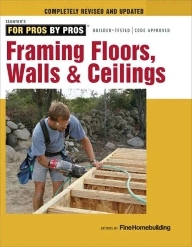 Framing Floors, Walls & Ceilings av Fine Homebuildi