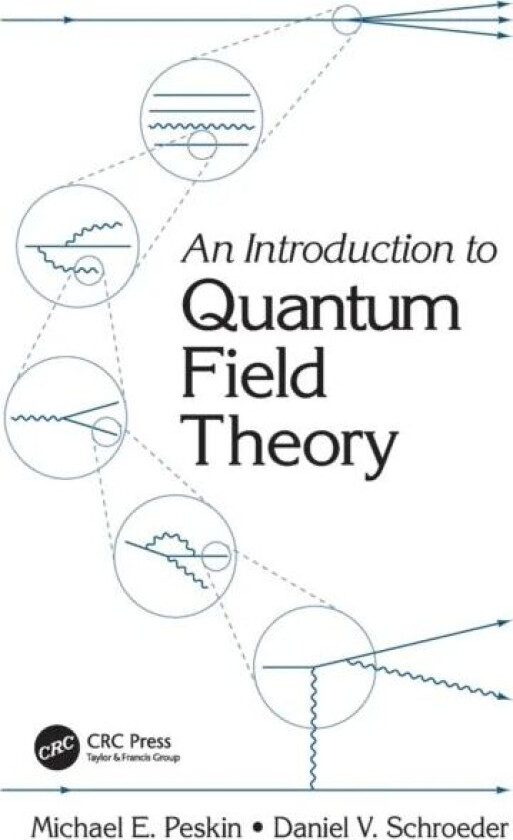 An Introduction To Quantum Field Theory av Michael E. Peskin