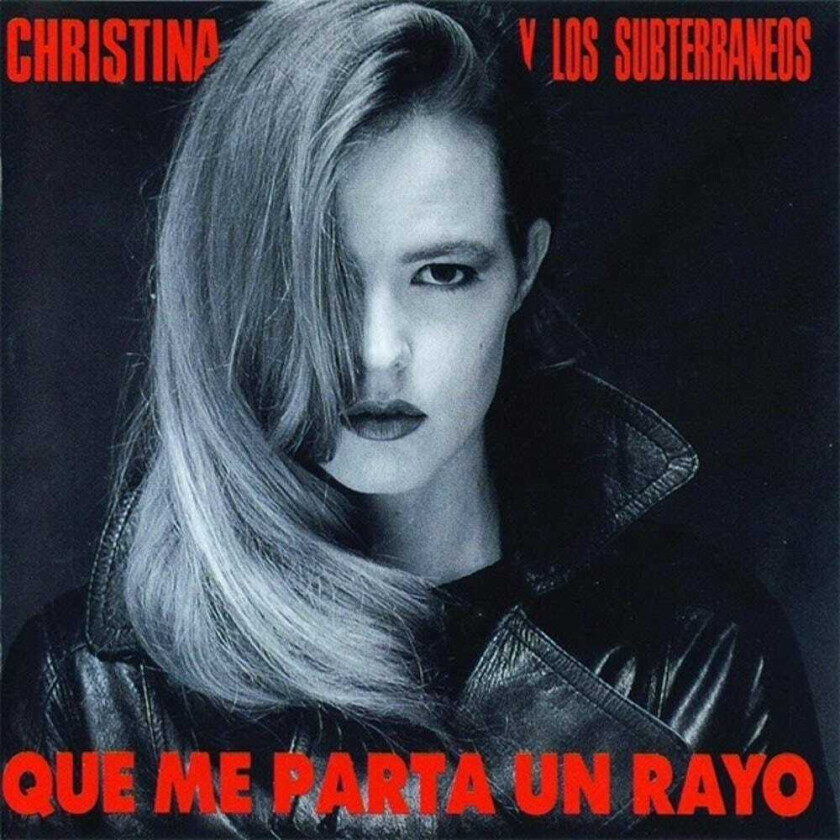 Christina Y Los Subterraneos Que Me Parta Un Rayo LP/Vinyl