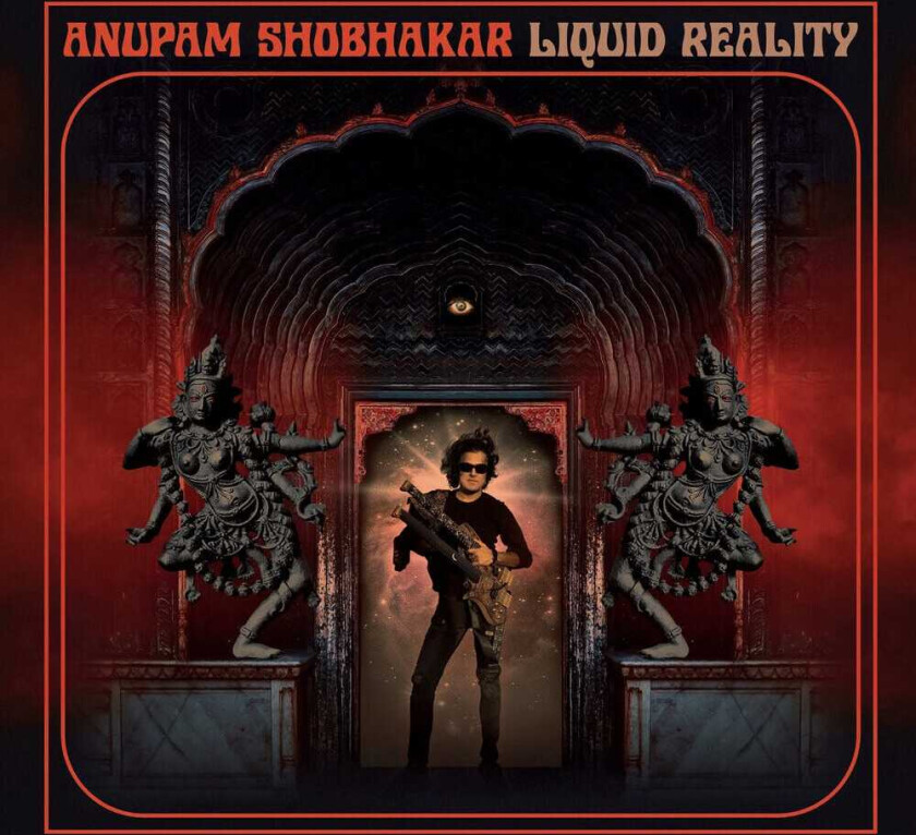 Anupam Shobhakar Liquid Reality CD