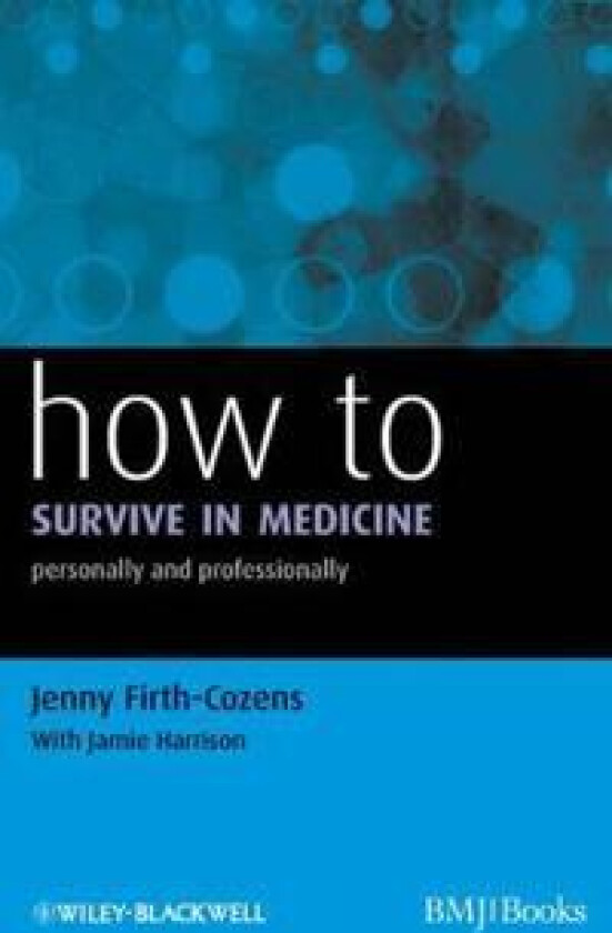 How to Survive in Medicine