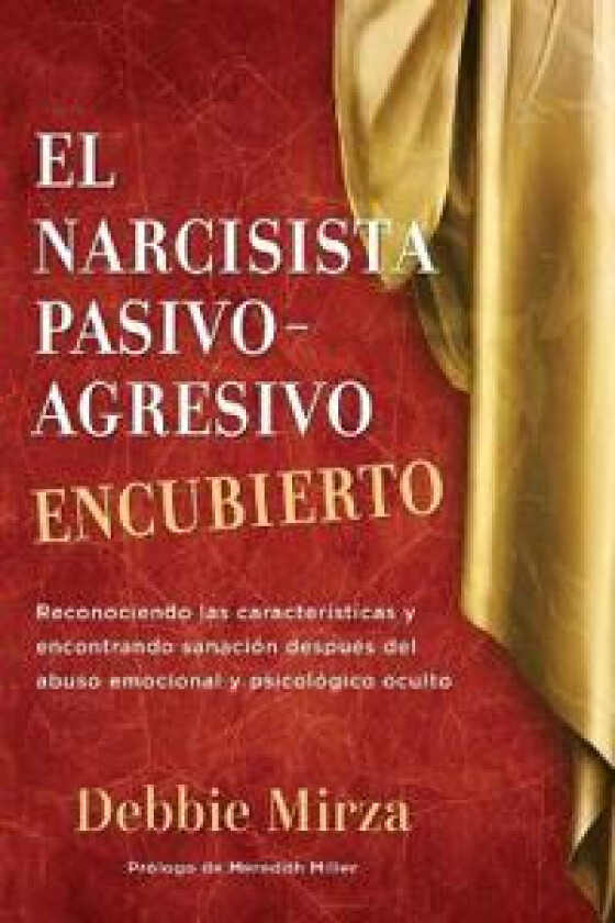 El Narcisista Pasivo-Agresivo Encubierto