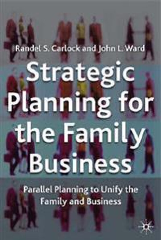 Strategic Planning for The Family Business
