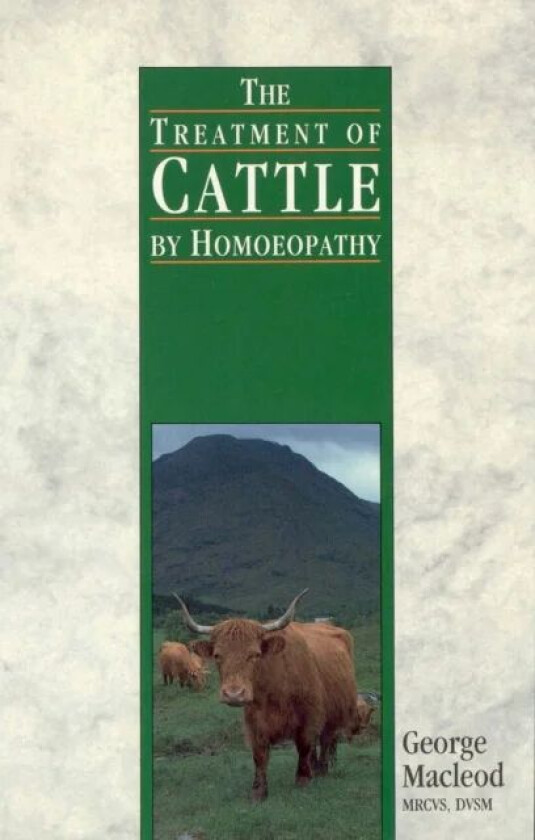 The Treatment Of Cattle By Homoeopathy av George Macleod