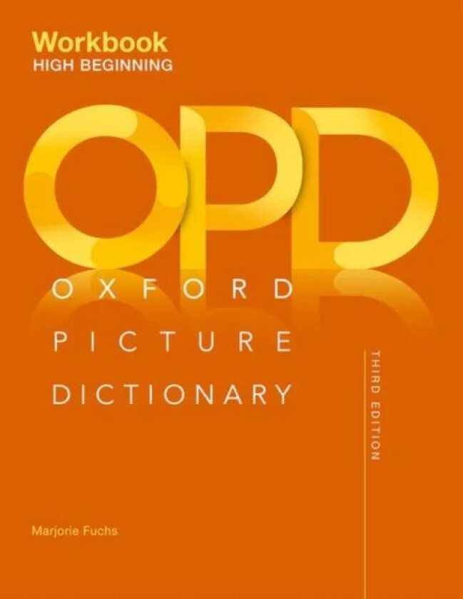 Oxford Picture Dictionary: High Beginning Workbook av Jayme Adelson-Goldstein, Norma Shapiro