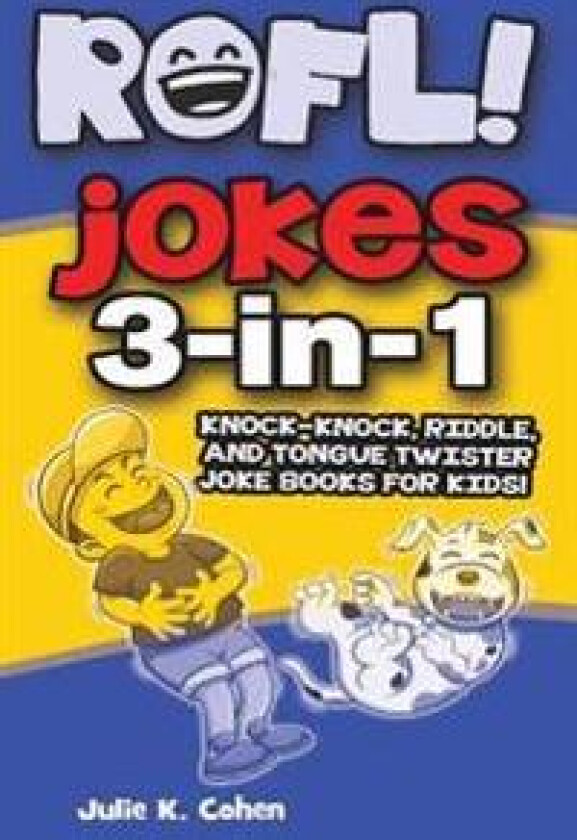 ROFL Jokes: 3-in-1 Knock-knock, Riddle, and Tongue Twister Joke Books for Kids!
