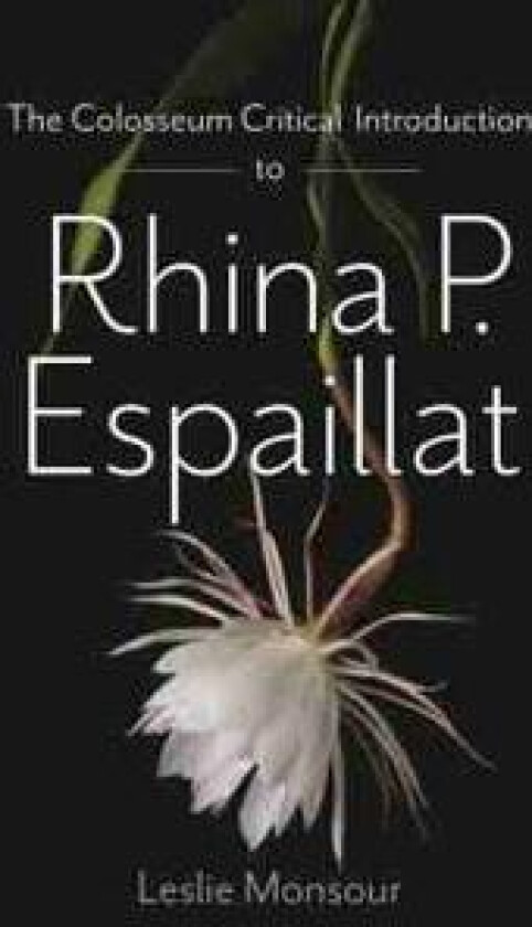 The Colosseum Critical Introduction to Rhina P. Espailat