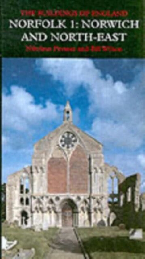 Norfolk 1: Norwich and North-East av Nikolaus Pevsner, Bill Wilson