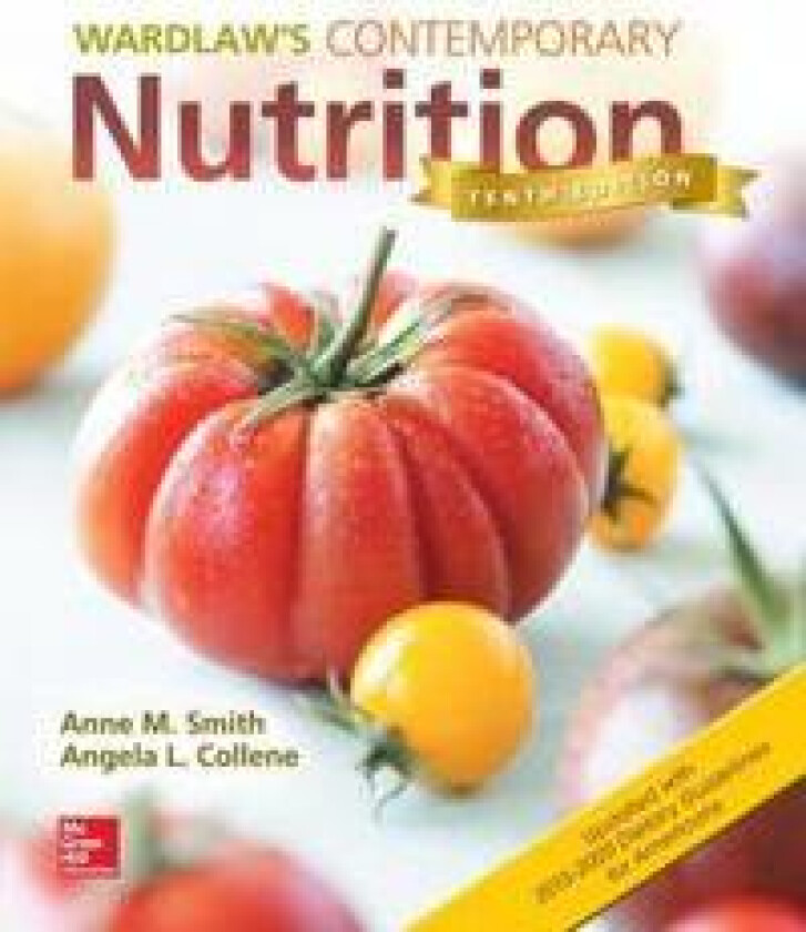 Wardlaws Contemporary Nutrition Updated with 2015 2020 Dietary Guidelines for Americans
