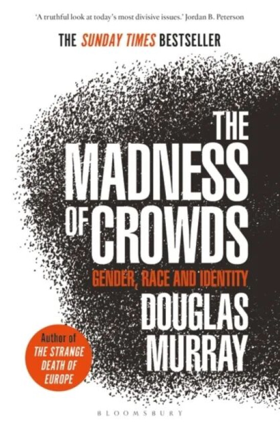 The madness of crowds av Douglas Murray