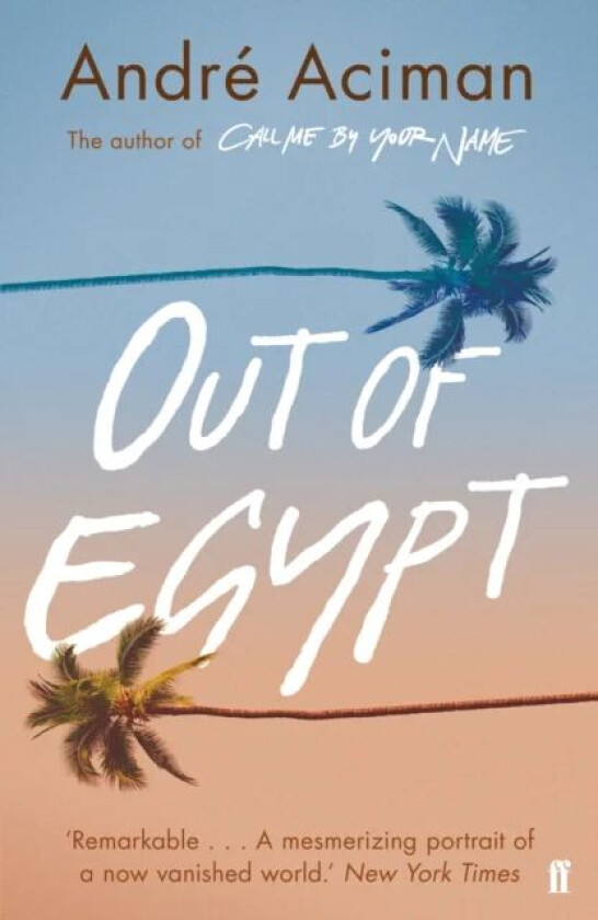 Out of Egypt av Andre Aciman