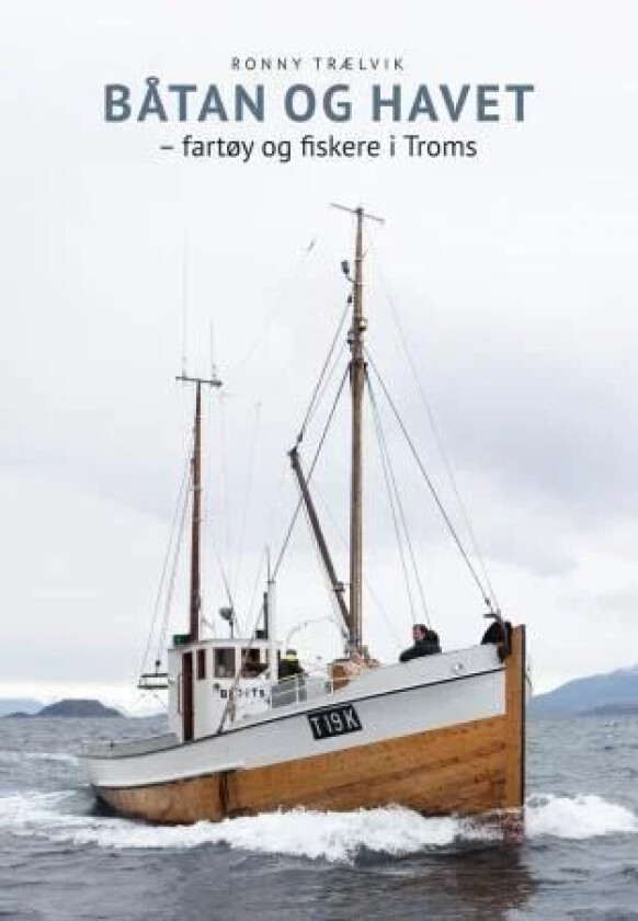 Båtan og havet av Ronny Trælvik