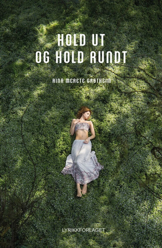 Hold ut og hold rundt av Aina Merete Grøtheim