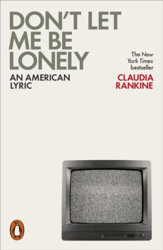 Don't Let Me Be Lonely av Claudia Rankine