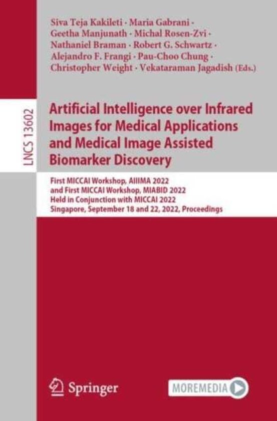Artificial Intelligence over Infrared Images for Medical Applications and Medical Image Assisted Biomarker Discovery First MICCAI Workshop, AIIIMA 2022, and First MICCAI Workshop, MIABID 2