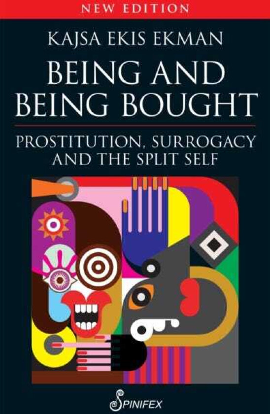 Being and Being Bought Prostitution, Surrogacy and the Split Self