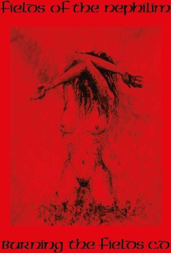 Fields Of The Nephilim Burning The Fields CD