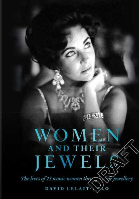 Women and Their Jewels 15 iconic women through their jewellery