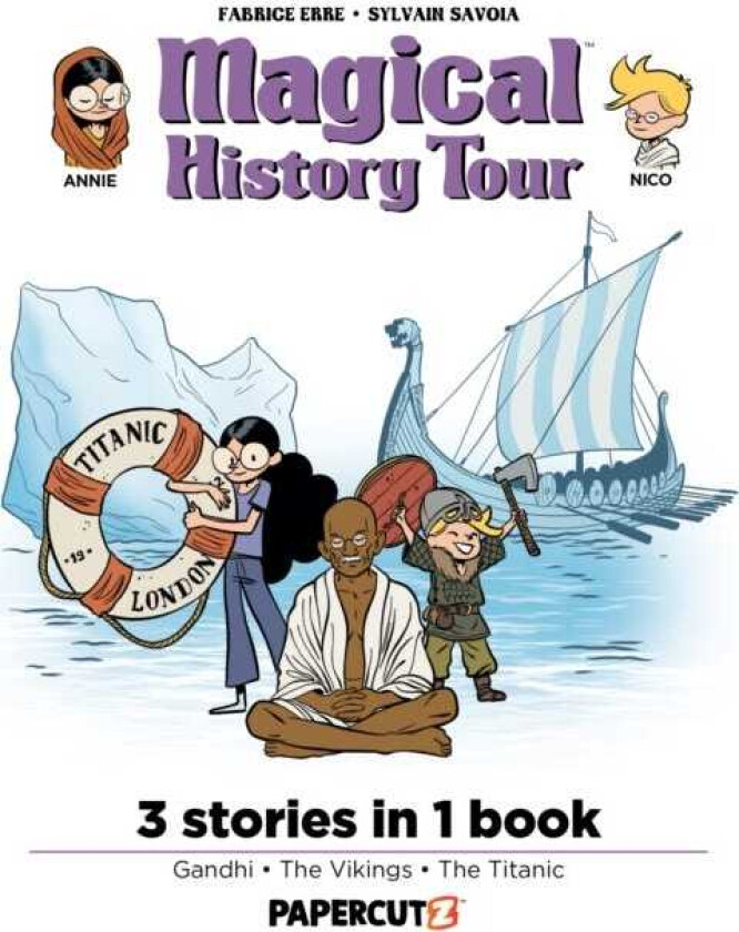 Magical History Tour 3in1 Vol. 3 Collecting 'Gandhi', 'Vikings', and 'The Titanic'