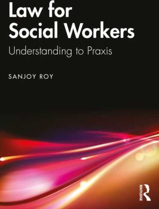 Law for Social Workers Understanding to Praxis