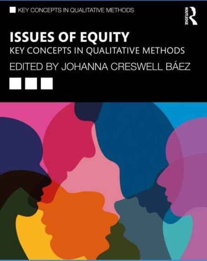 Issues of Equity Key Concepts in Qualitative Methods