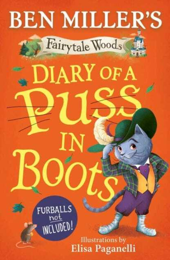 Diary of a Puss in Boots Your favourite fairytales from millioncopy selling Ben Miller