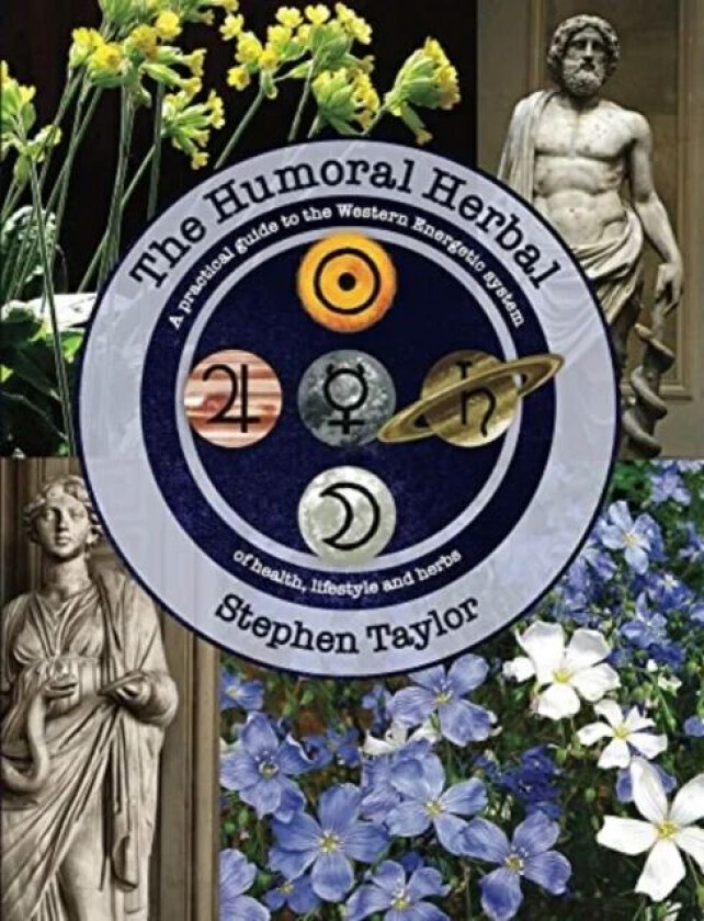 The Humoral Herbal av Stephen Taylor