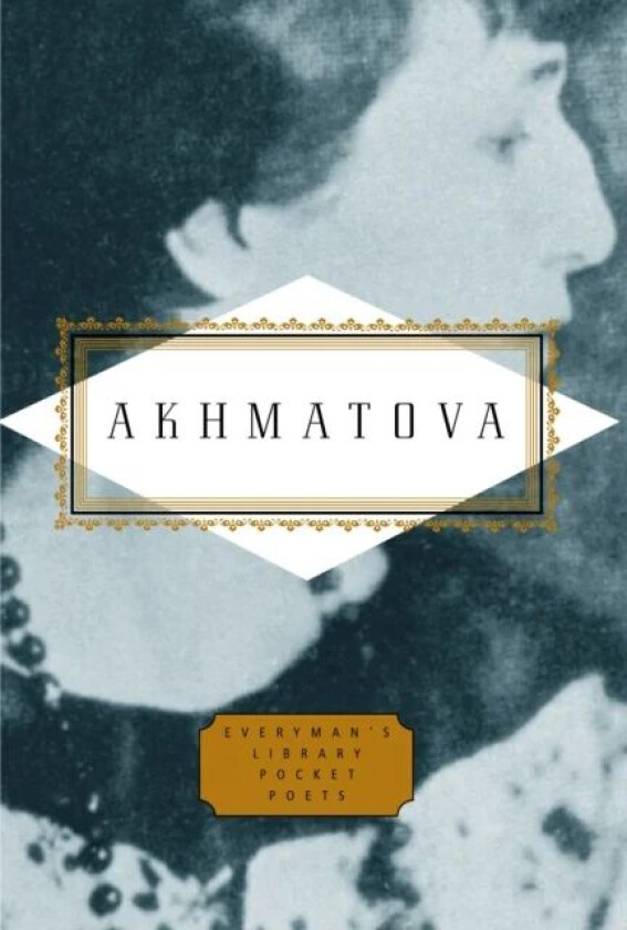 Anna Akhmatova: Poems av Anna Akhmatova