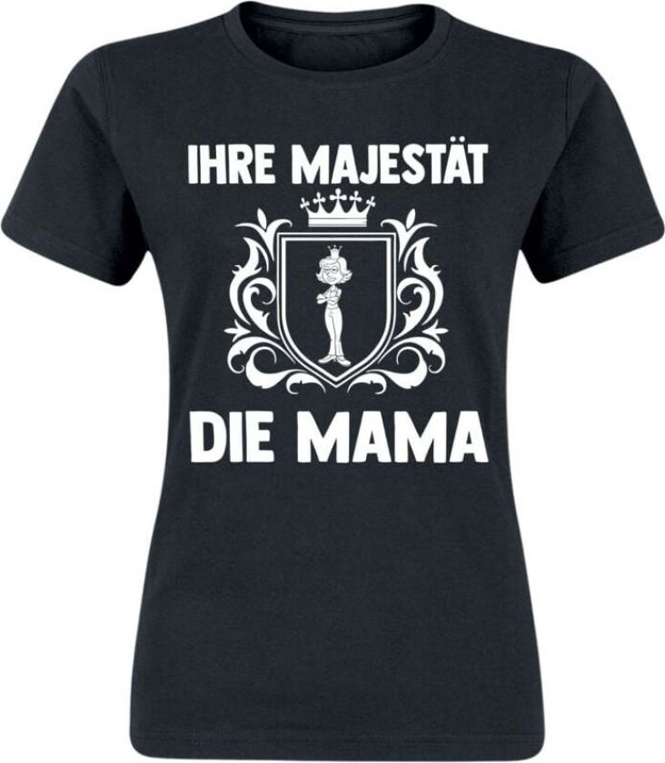 Fun T-skjorte - Ihre Majestät die Mama - S til XXL - Damer - svart