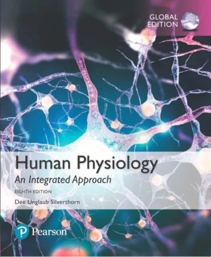 Human Physiology: An Integrated Approach, Global Edition + Mastering A&P with Pearson eText (Package av Dee Silverthorn