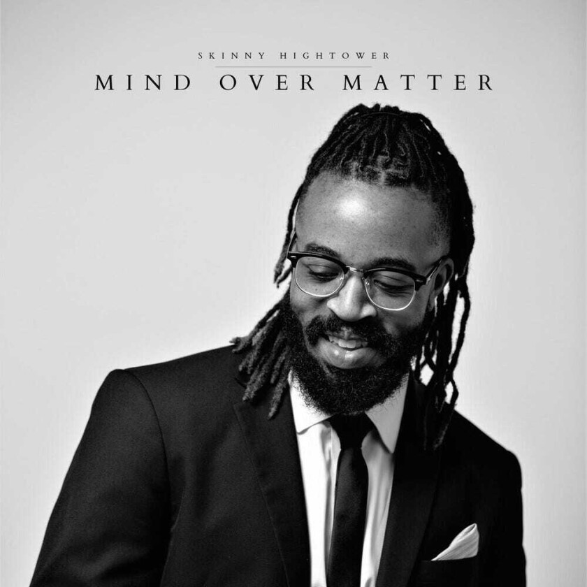 Skinny Hightower Mind Over Matter CD