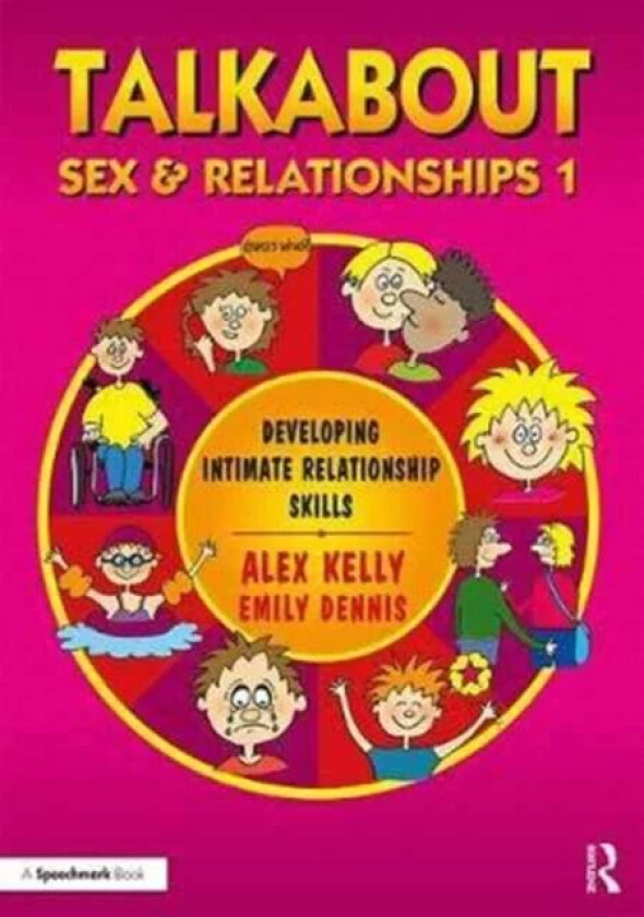 Talkabout Sex and Relationships 1 av Alex (Managing director of Alex Kelly Ltd Kelly, Social Skills and Communication Consultant UK.) Speech therapist