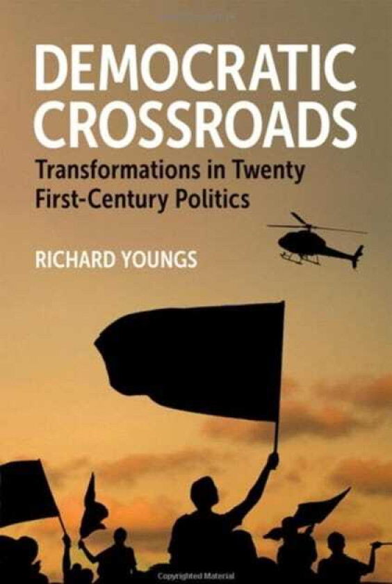 Democratic Crossroads Transformations in Twenty FirstCentury Politics