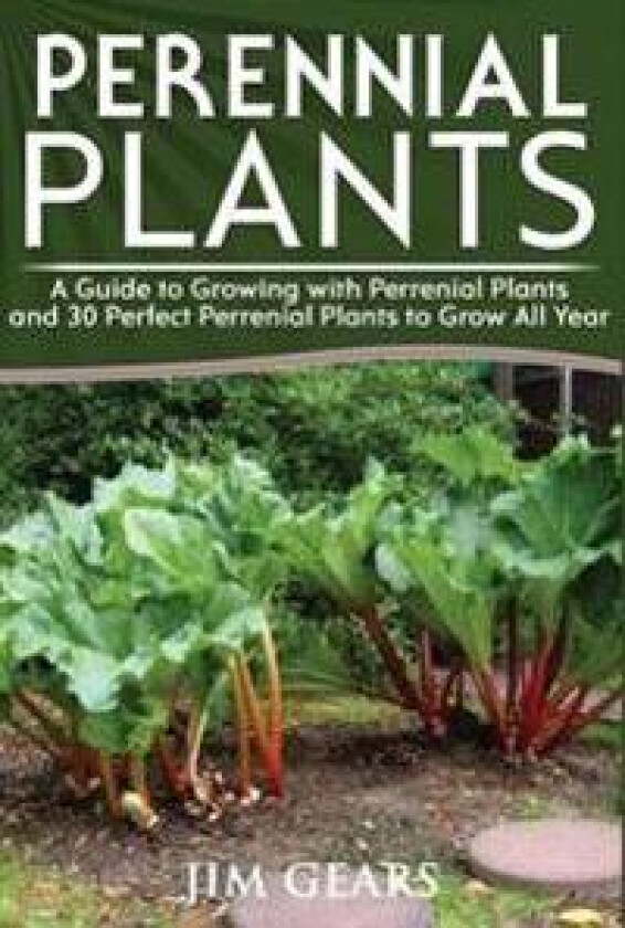 Perennial Plants: Grow All Year Round with Perrenial Plants, Vegetables, Berries, Herbs, Fruits, Harvest Forever, Gardening, Mini Farm