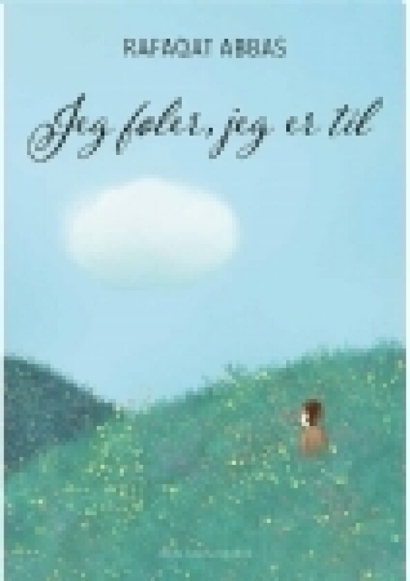 Jeg føler, jeg er til | Rafaqat Abbas | Språk: Dansk