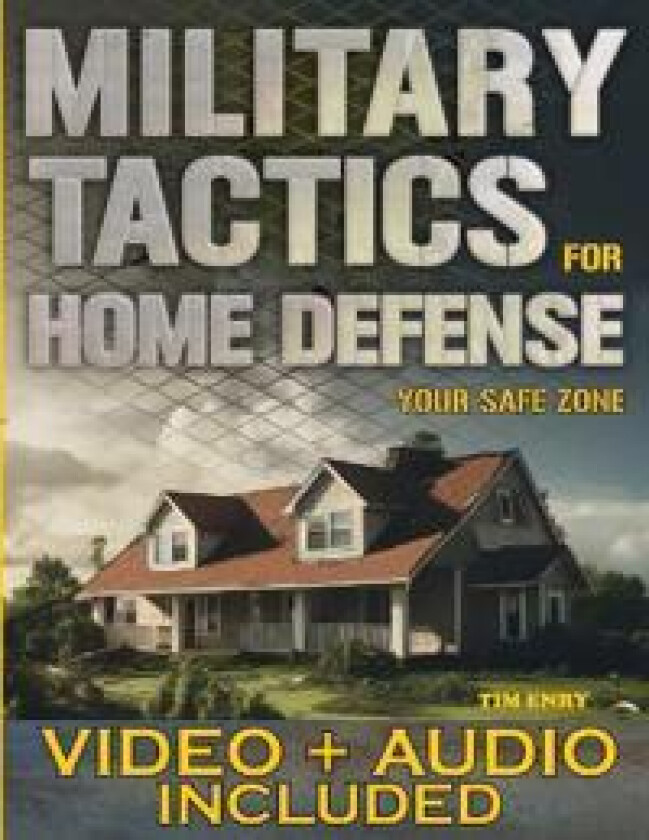 Military Tactics for Home Defense
