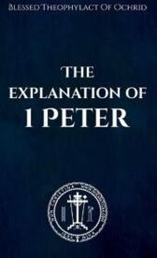 The Explanation of 1 Peter