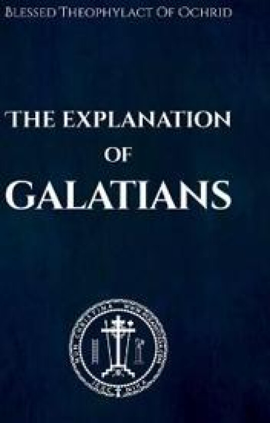 The Explanation of Galatians