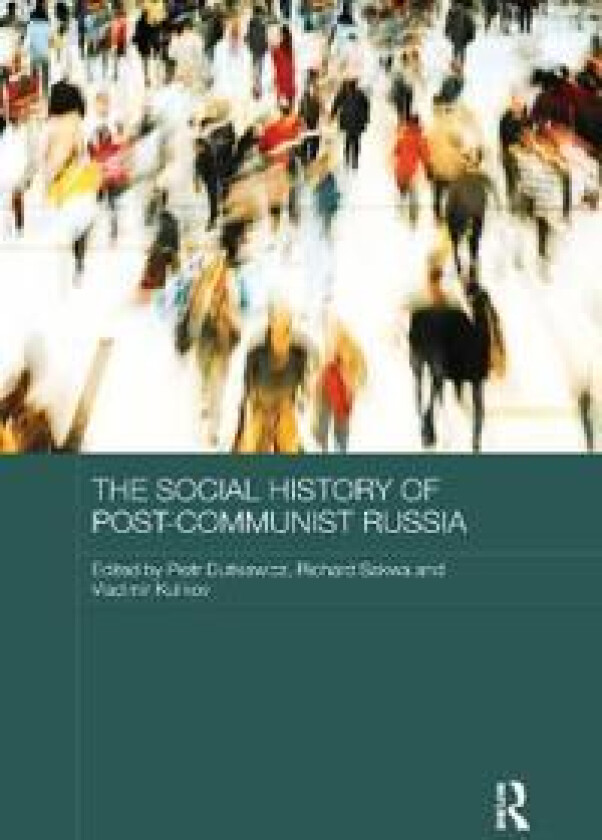 The Social History of Post-Communist Russia
