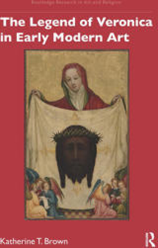 The Legend of Veronica in Early Modern Art