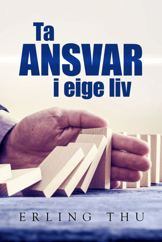 Ta ansvar i eige liv av Erling Thu