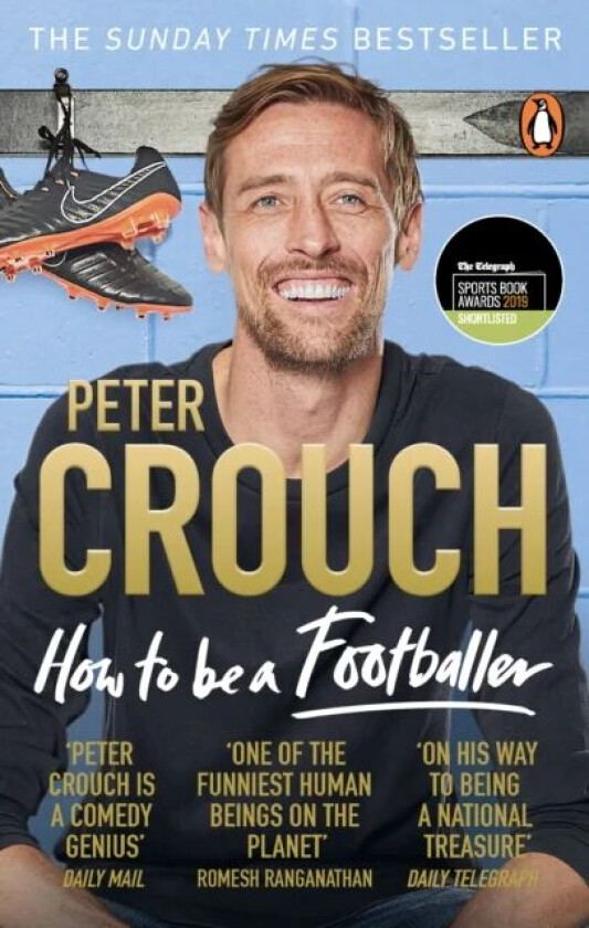 How to be a footballer av Peter Crouch, Tom Fordyce