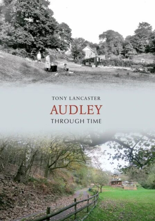 Audley Through Time av Tony Lancaster