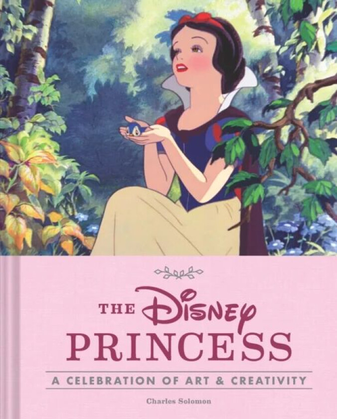 Disney Princess: A Celebration of Art and Creativity av Charles Solomon