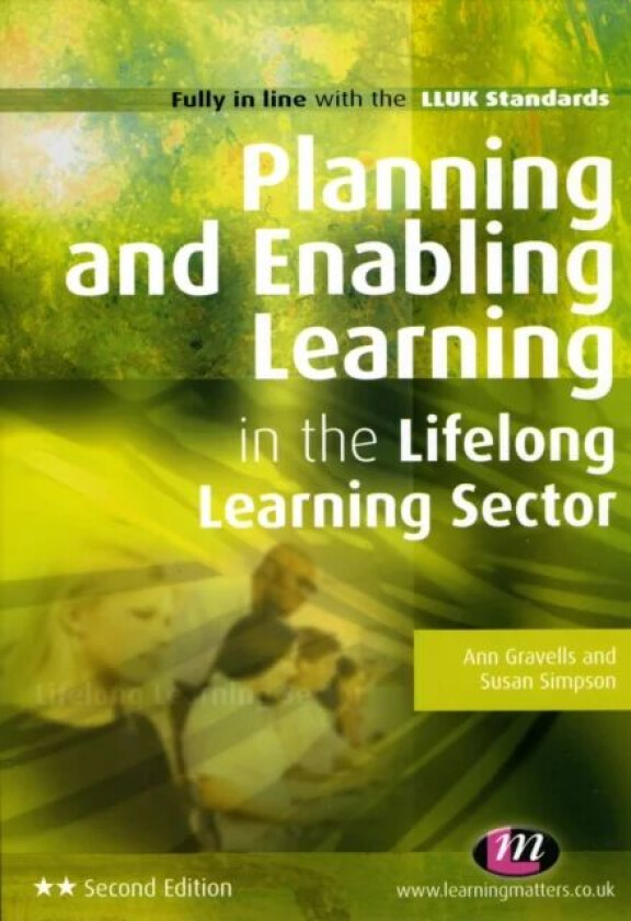 Planning and Enabling Learning in the Lifelong Learning Sector av Ann Gravells, Susan Simpson