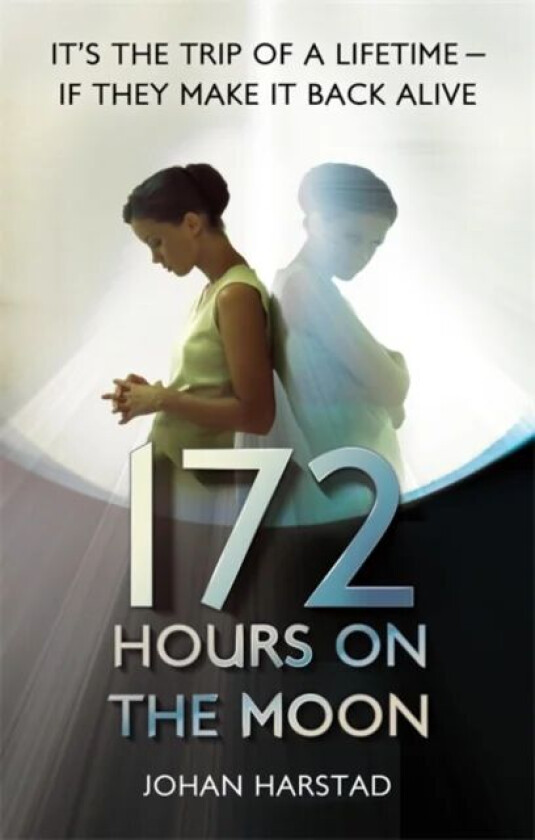 172 Hours on the Moon av Johan Harstad