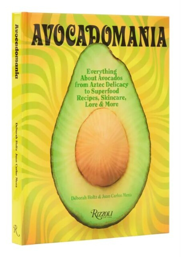 Avocadomania av Deborah Holtz, Juan Carlos Mena
