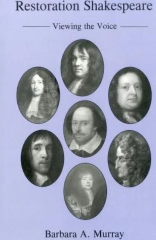 Restoration Shakespeare av Barbara A. Murray